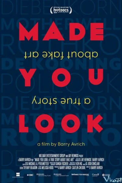 Bạn đã bị lừa: Câu chuyện thật về giới tranh giả - Made You Look: A True Story About Fake Art (2020)