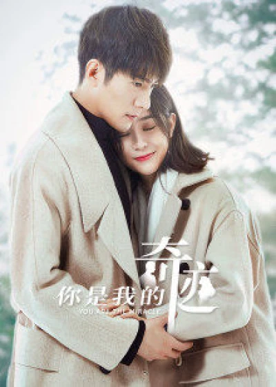 Cậu Là Kỳ Tích Của Tôi - You are the Miracle (2019)