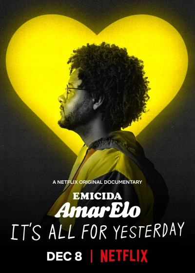 Emicida: AmarElo - It's All For Yesterday - Emicida: AmarElo - It's All For Yesterday