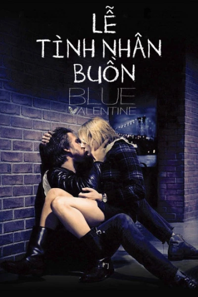 Lễ Tình Nhân Buồn - Blue Valentine (moi) (2010)