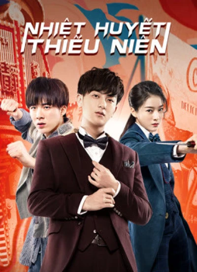 Nhiệt Huyết Thiếu Niên - Hot-blooded Youth