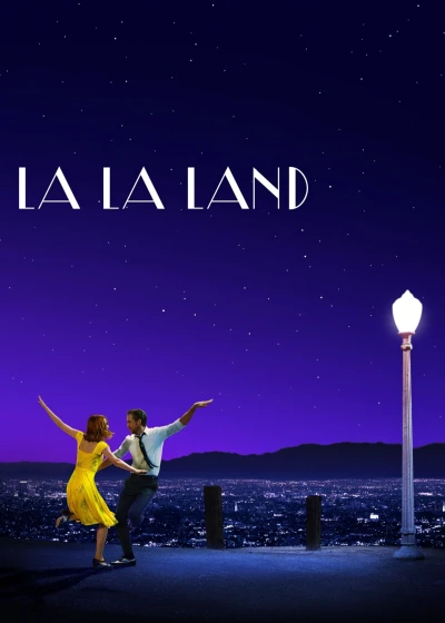 Những Kẻ Khờ Mộng Mơ - La La Land