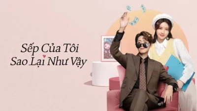 Sếp Của Tôi Sao Lại Như Vậy - Love Me Like I Do