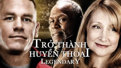 Trở Thành Huyền Thoại - Legendary